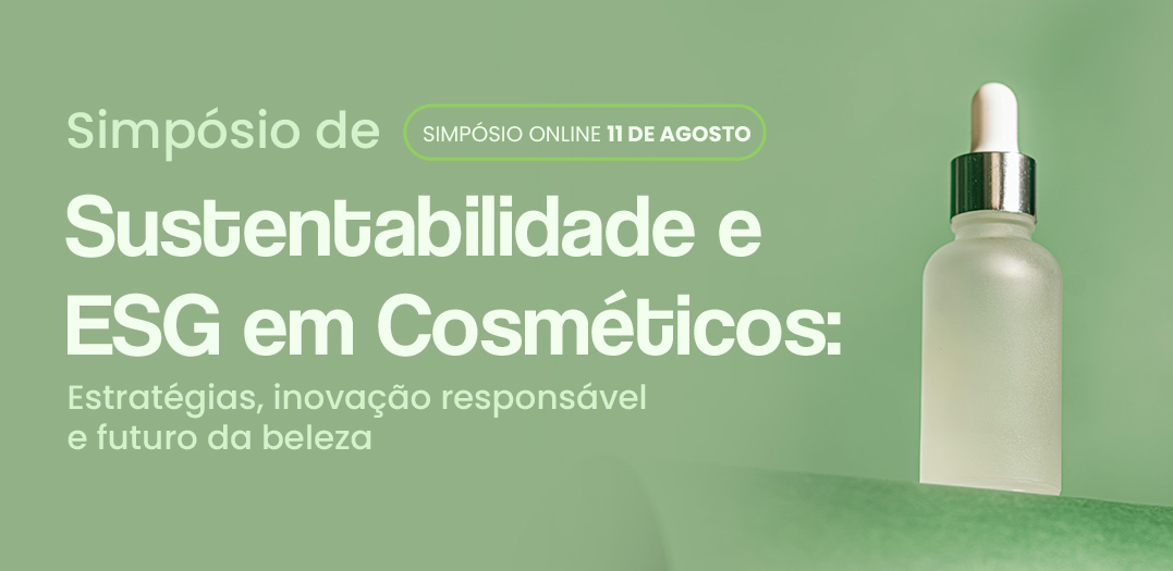 Simpósio de Sustentabilidade e ESG em Cosméticos